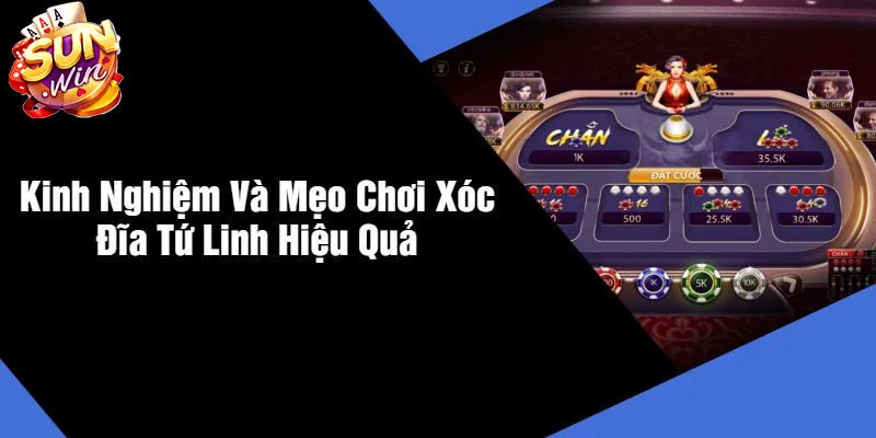 Bật mí bí quyết chơi Xóc đĩa tứ linh Sunwin hiệu quả